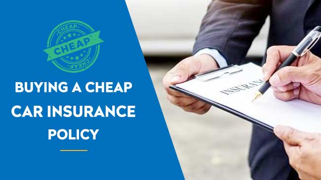 What Factors Play a Role in Buying a Cheap Car Insurance Policy?